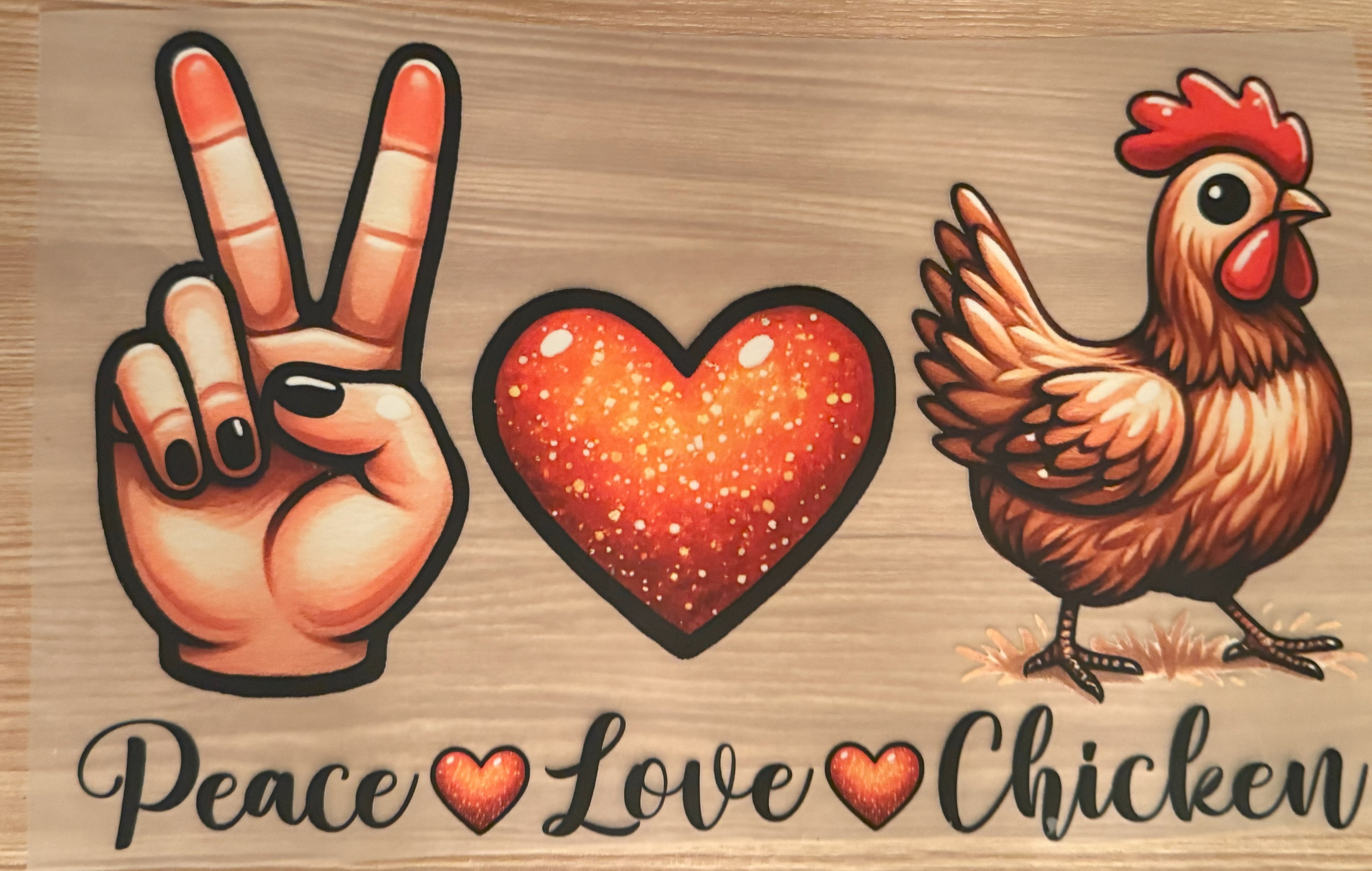 Peace Love Chicken