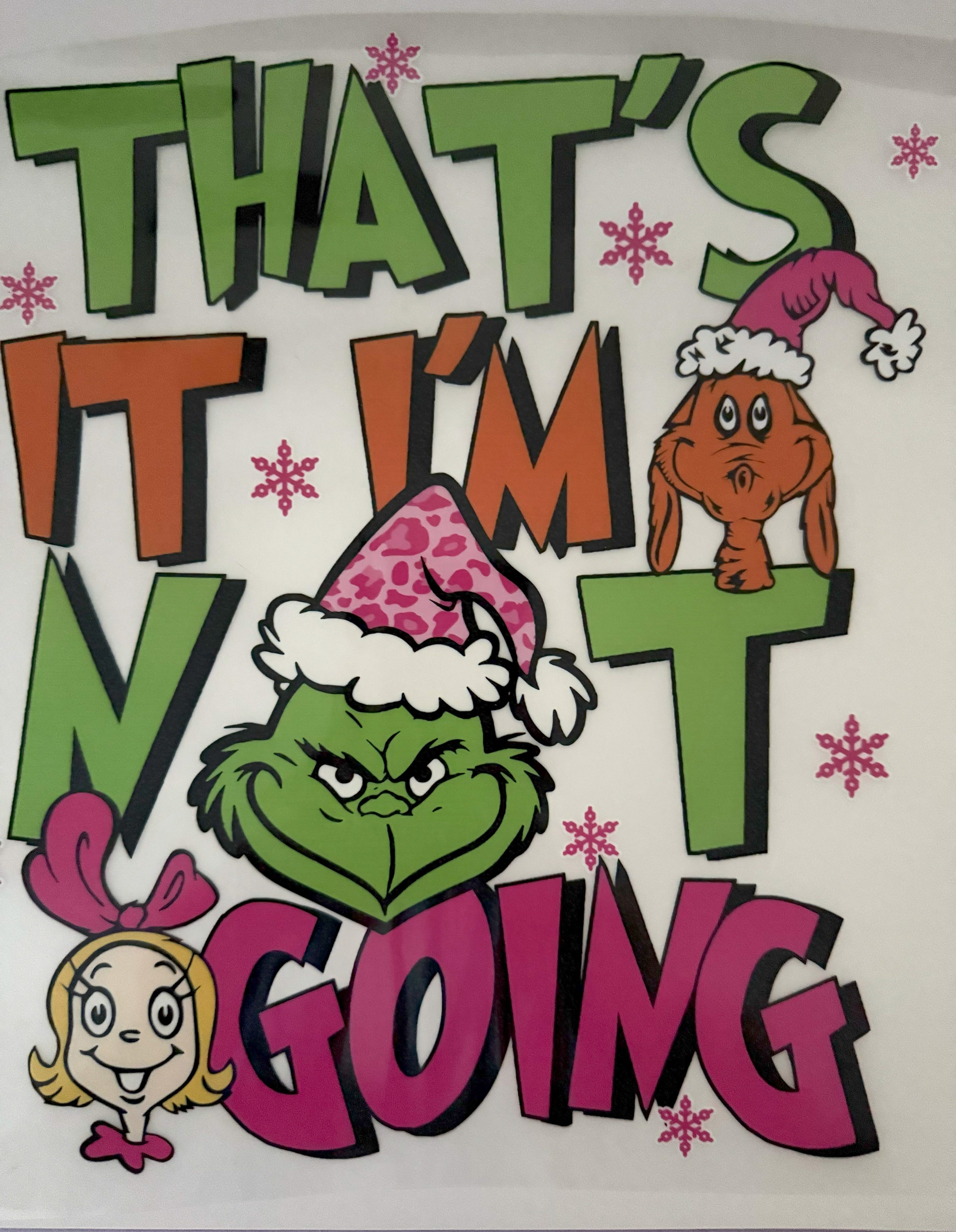 Grinch I'm not going