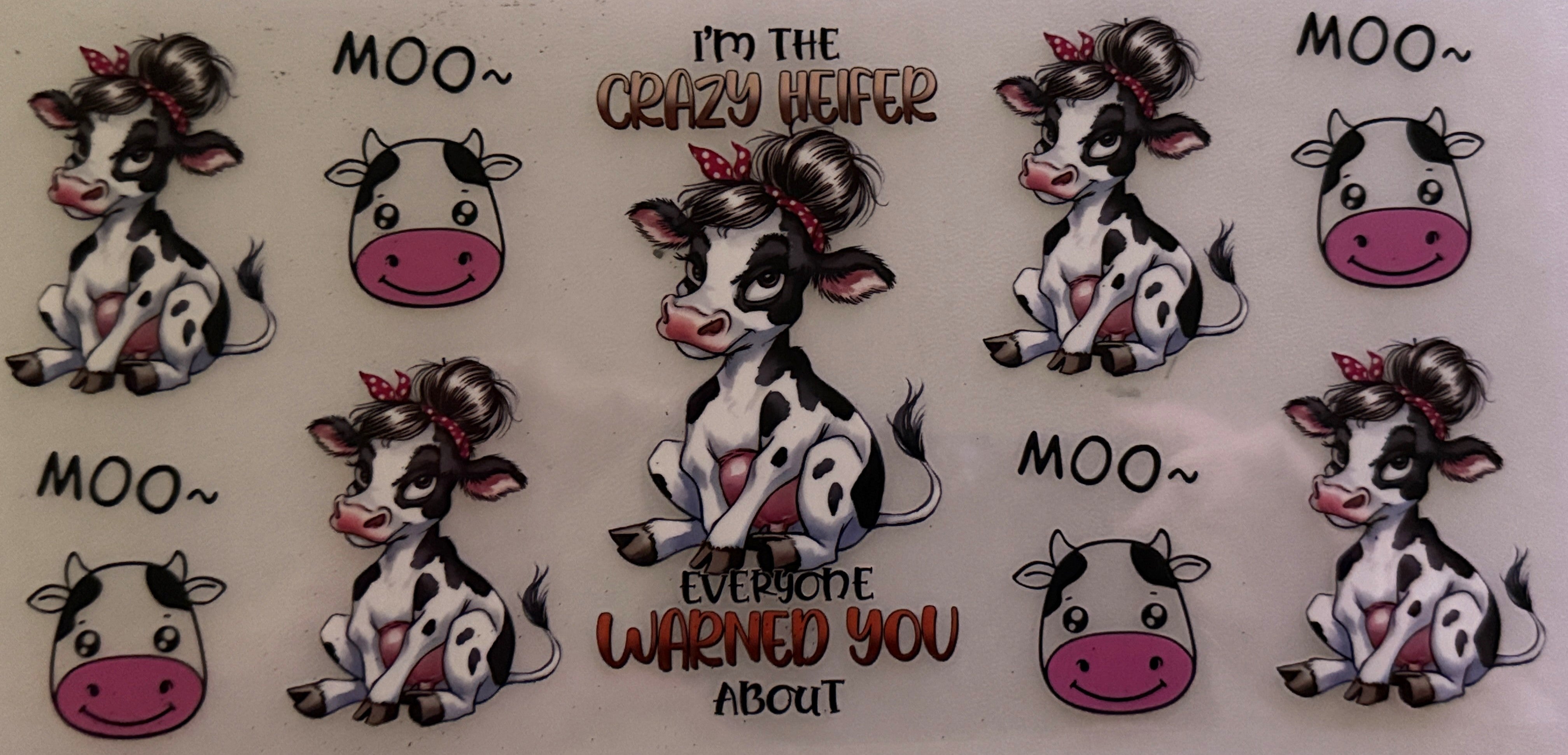 Cow - I'm the crazy heifer #9