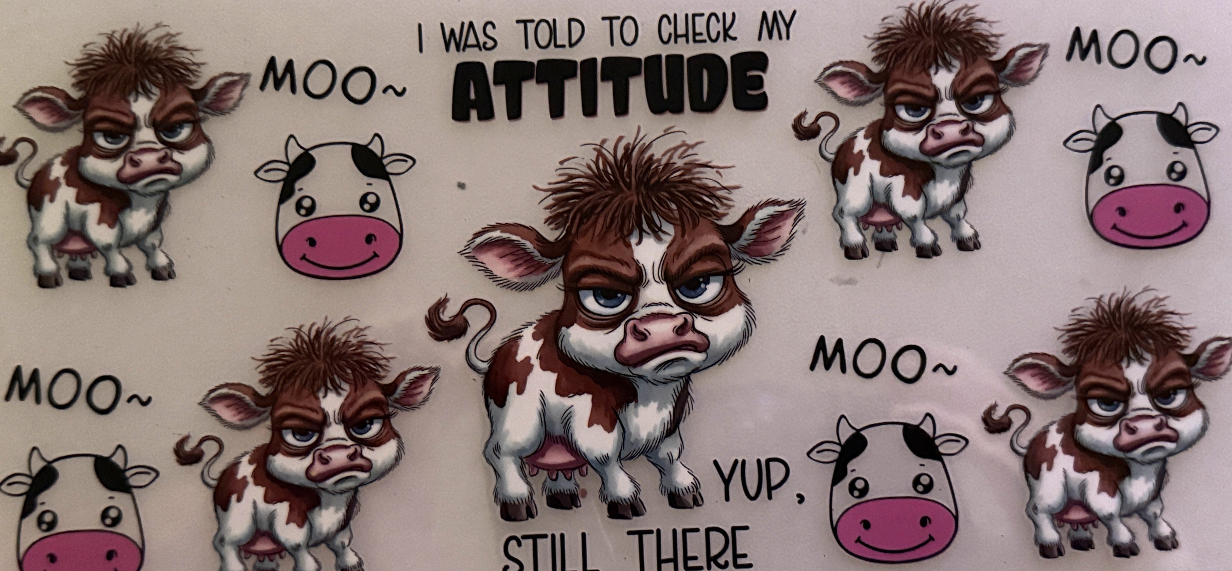 Cow - I was told to check my attitude #7