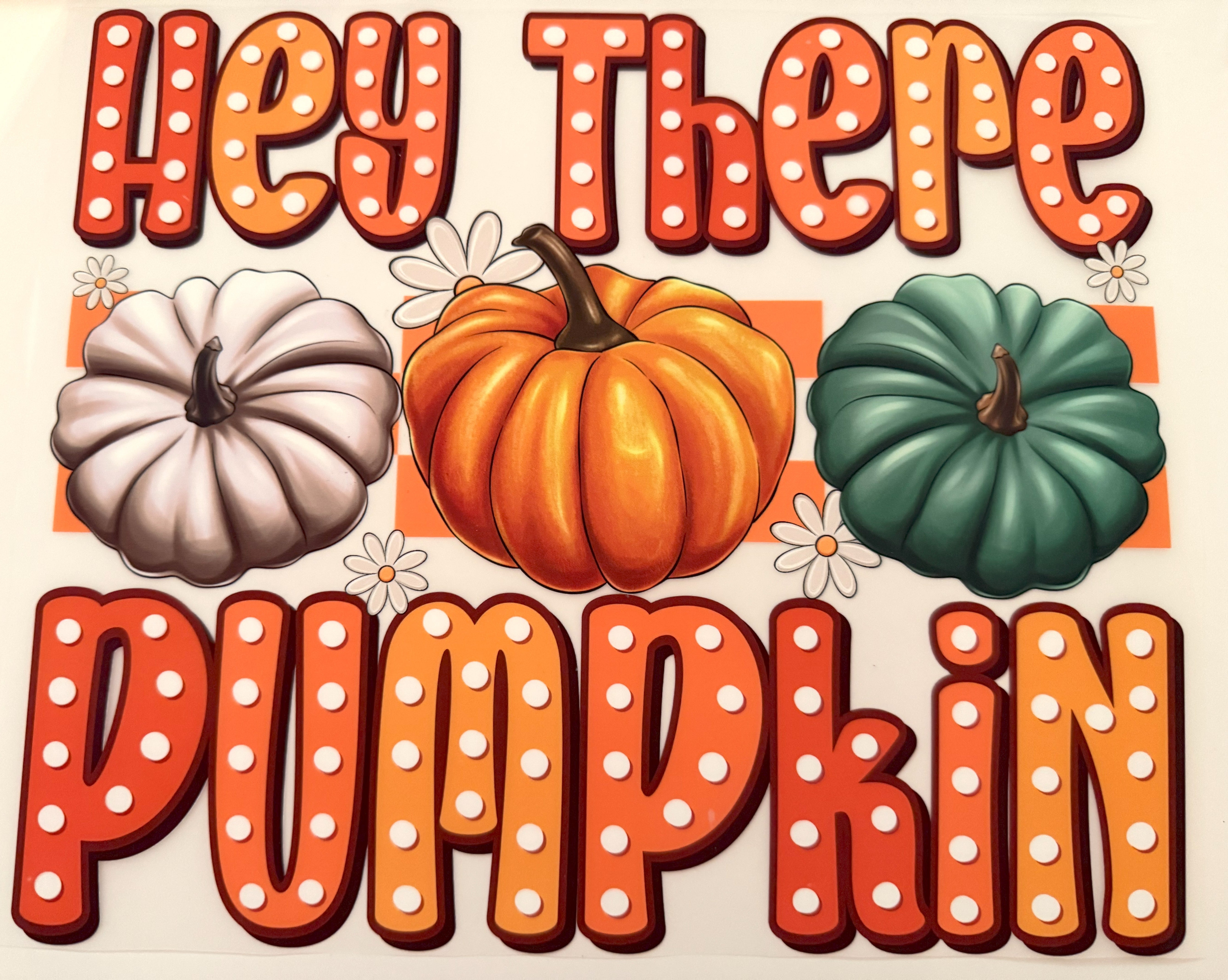 Hey There Pumpkin