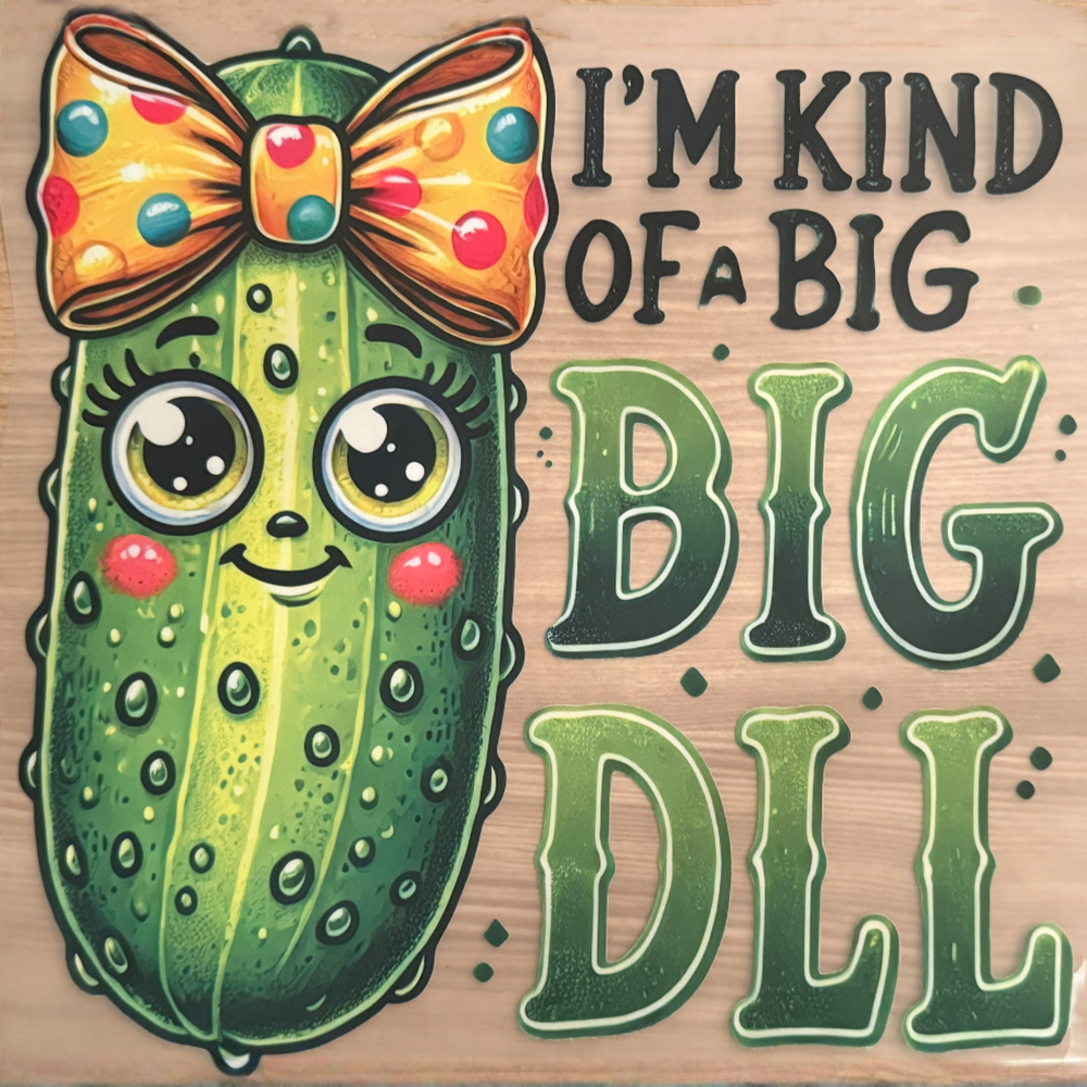 Kind of A Big Dill